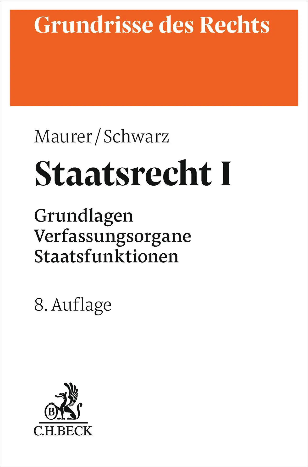 Cover: 9783406845666 | Staatsrecht I | Grundlagen, Verfassungsorgane, Staatsfunktionen | Buch