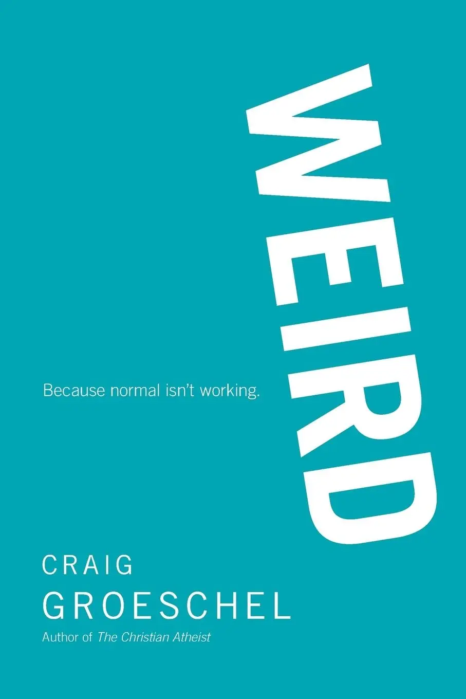 Cover: 9780310315766 | WEIRD Softcover | Craig Groeschel | Taschenbuch | Englisch | 2012