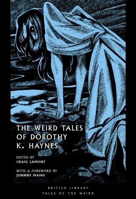 Cover: 9780712355766 | The Weird Tales of Dorothy K. Haynes | Volume 54 | Dorothy K Haynes
