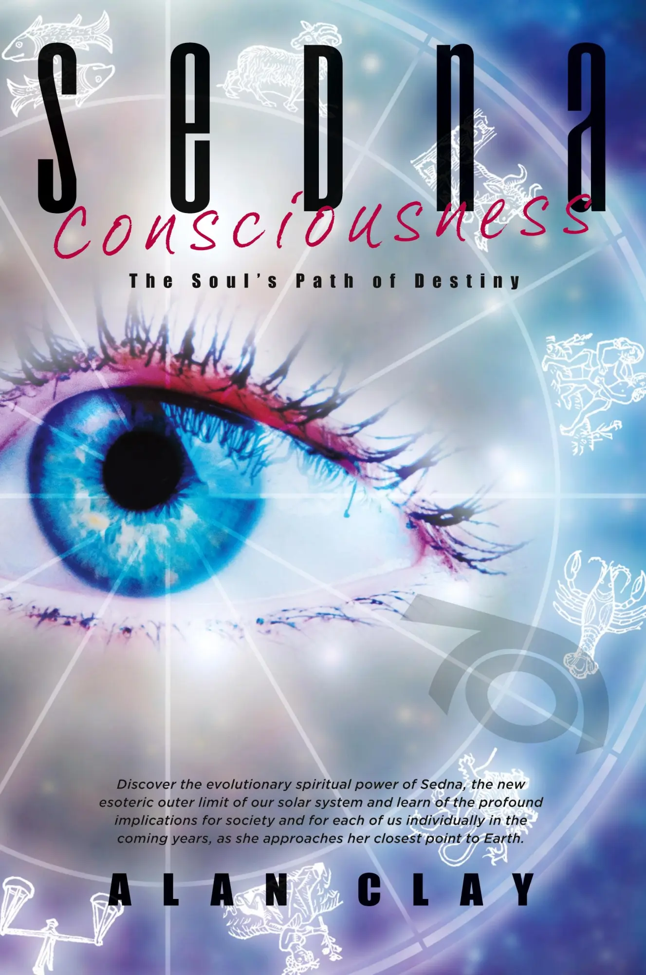 Cover: 9780987135766 | Sedna Consciousness | The Soul's Path of Destiny | Alan Clay | Buch