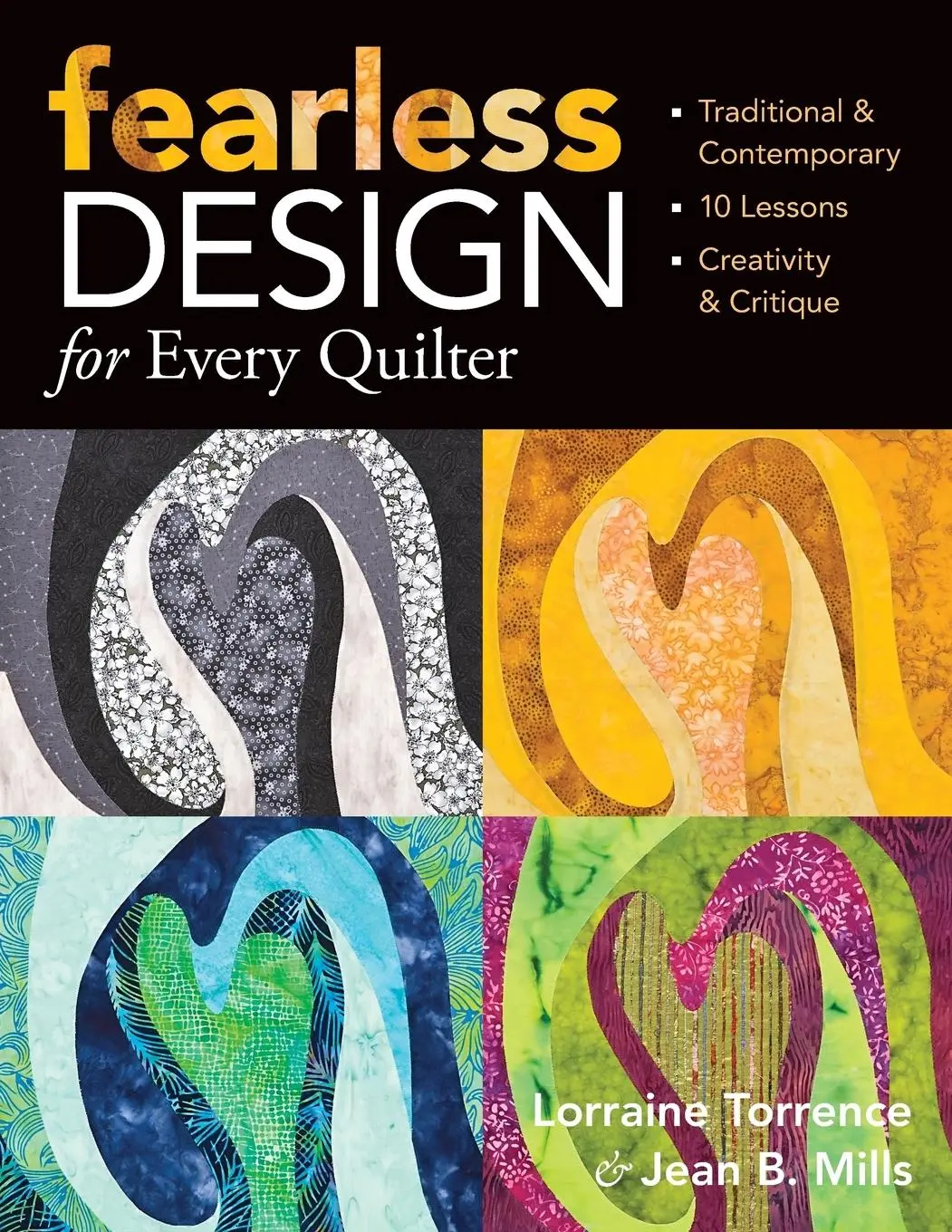 Cover: 9781571205766 | Fearless Design for Every Quilter | Lorraine Torrence (u. a.) | Buch