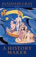 Cover: 9781841955766 | A History Maker | Alasdair Gray | Taschenbuch | Englisch | 2005