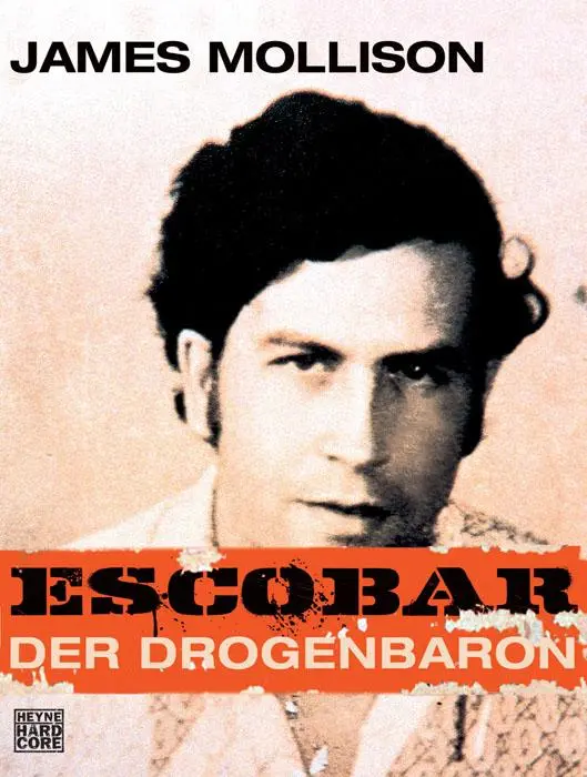 Cover: 9783453675766 | Escobar | Der Drogenbaron | James Mollison | Taschenbuch | 411 S.