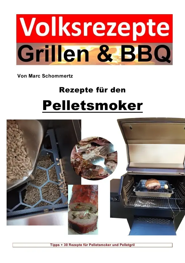 Cover: 9783756545766 | Volksrezepte Grillen &amp; BBQ - Rezepte für den Pelletsmoker | Schommertz
