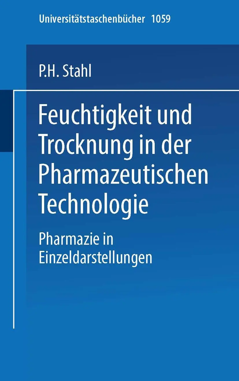 Cover: 9783798505766 | Feuchtigkeit und Trocknen in der pharmazeutischen Technologie | Stahl