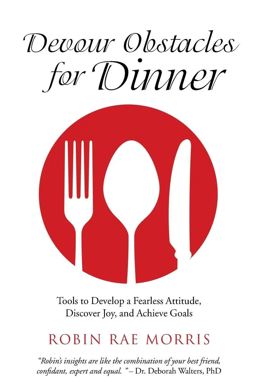Cover: 9781504345866 | Devour Obstacles for Dinner | Robin Rae Morris | Taschenbuch | 2016