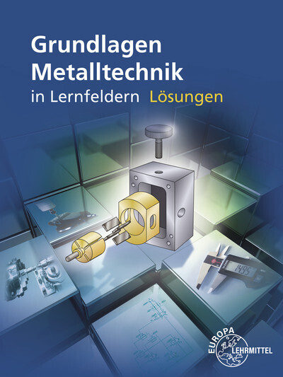 Cover: 9783758515866 | Lösungen zu 15860 Grundlagen Metalltechnik in Lernfeldern | Buch