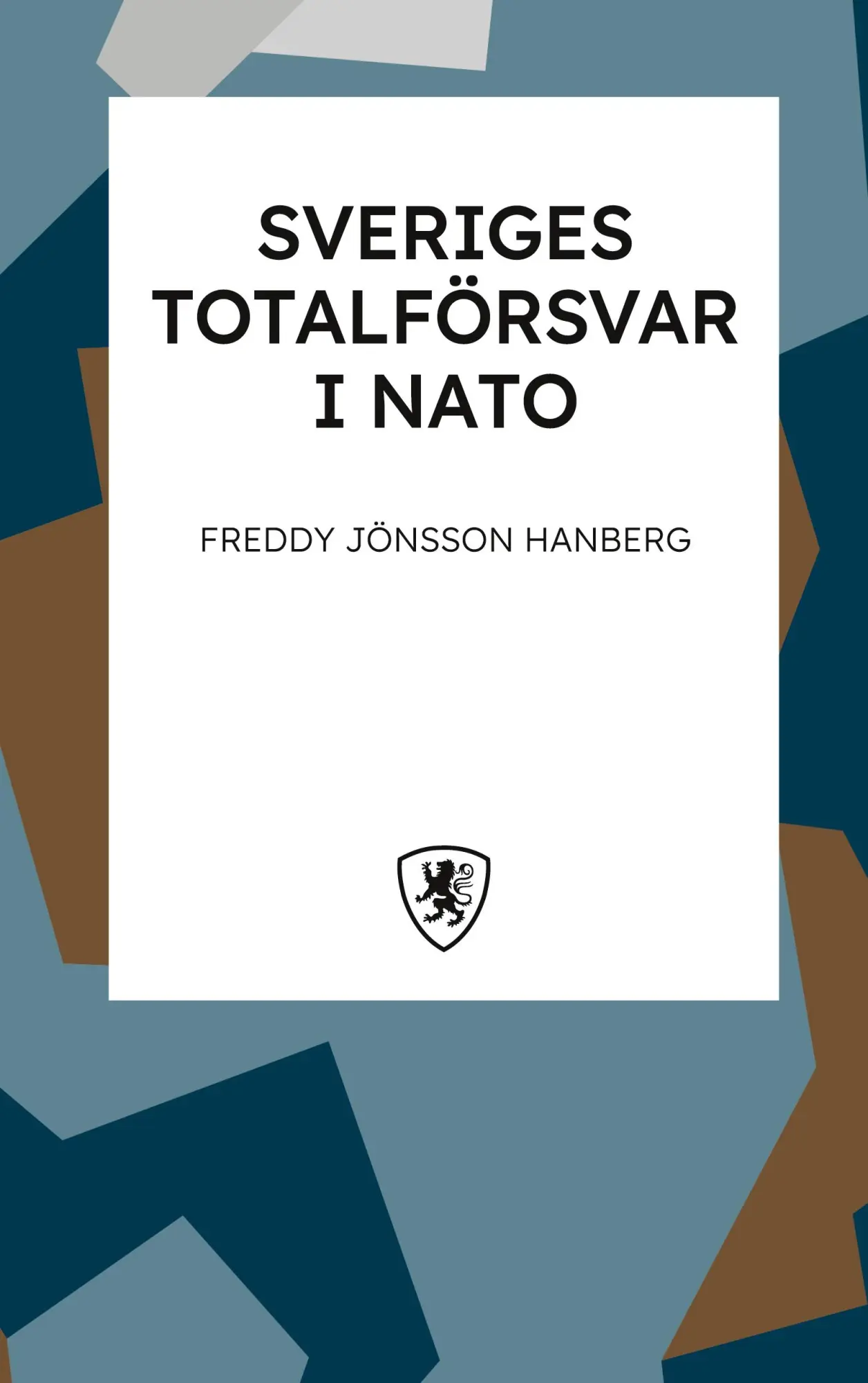 Cover: 9789198335866 | Sveriges totalförsvar i NATO | Freddy Jönsson Hanberg | Buch | 2025