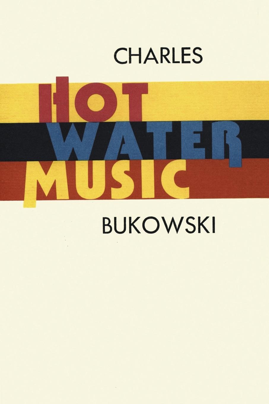 Hot Water Music | Charles Bukowski | Taschenbuch | Paperback | Kartoniert / Broschiert | Englisch | 2002 | Ecco Press | EAN 9780876855966 - Bukowski, Charles