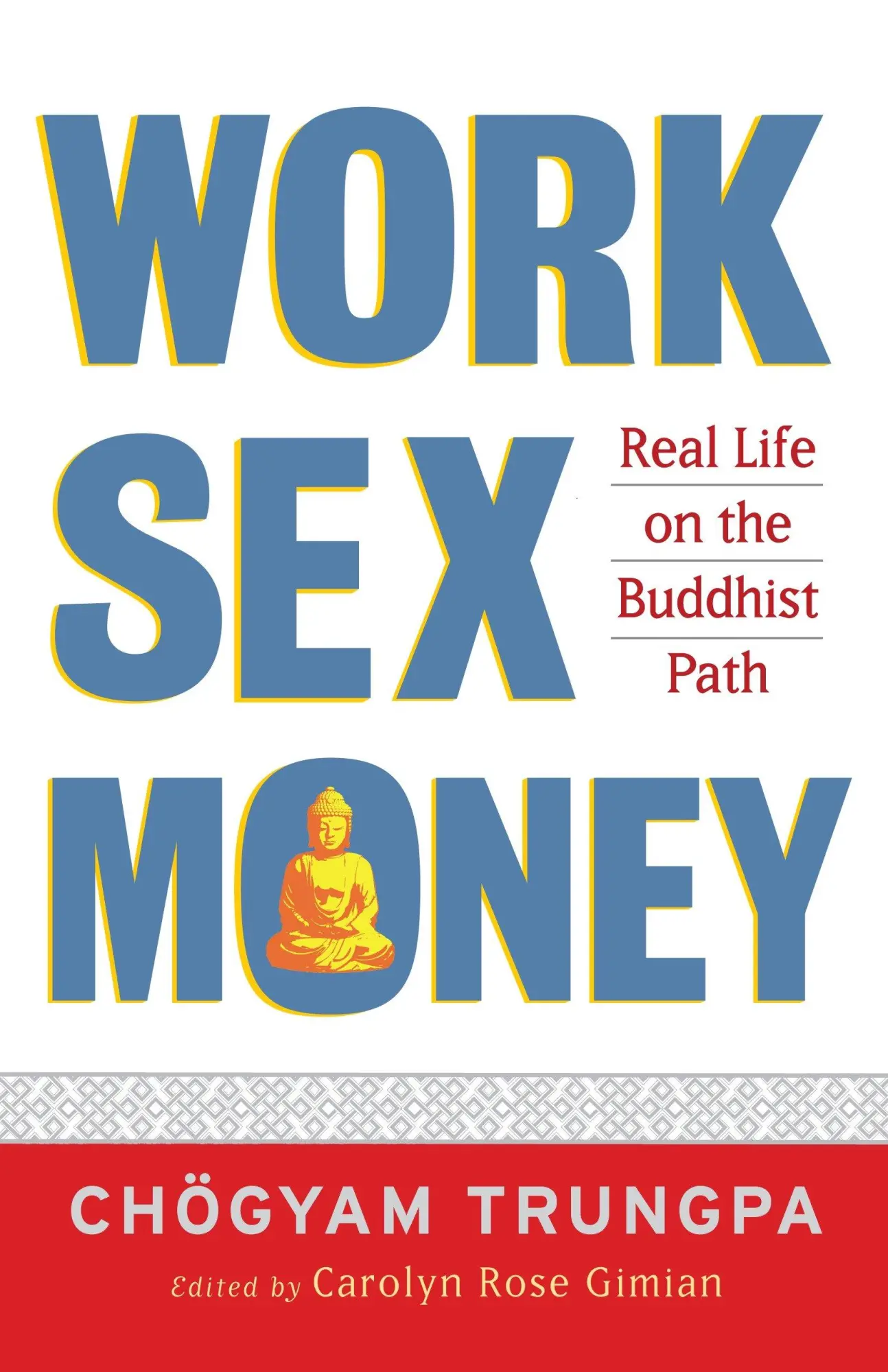 Cover: 9781590305966 | Work, Sex, Money | Real Life on the Path of Mindfulness | Trungpa