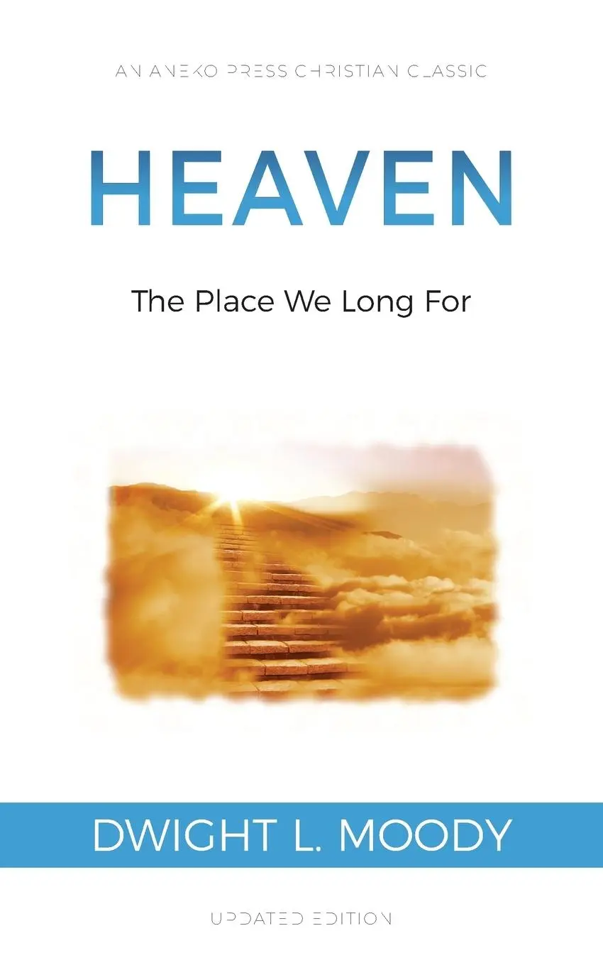 Cover: 9781622455966 | Heaven | The Place We Long For | Dwight L. Moody | Taschenbuch | 2018