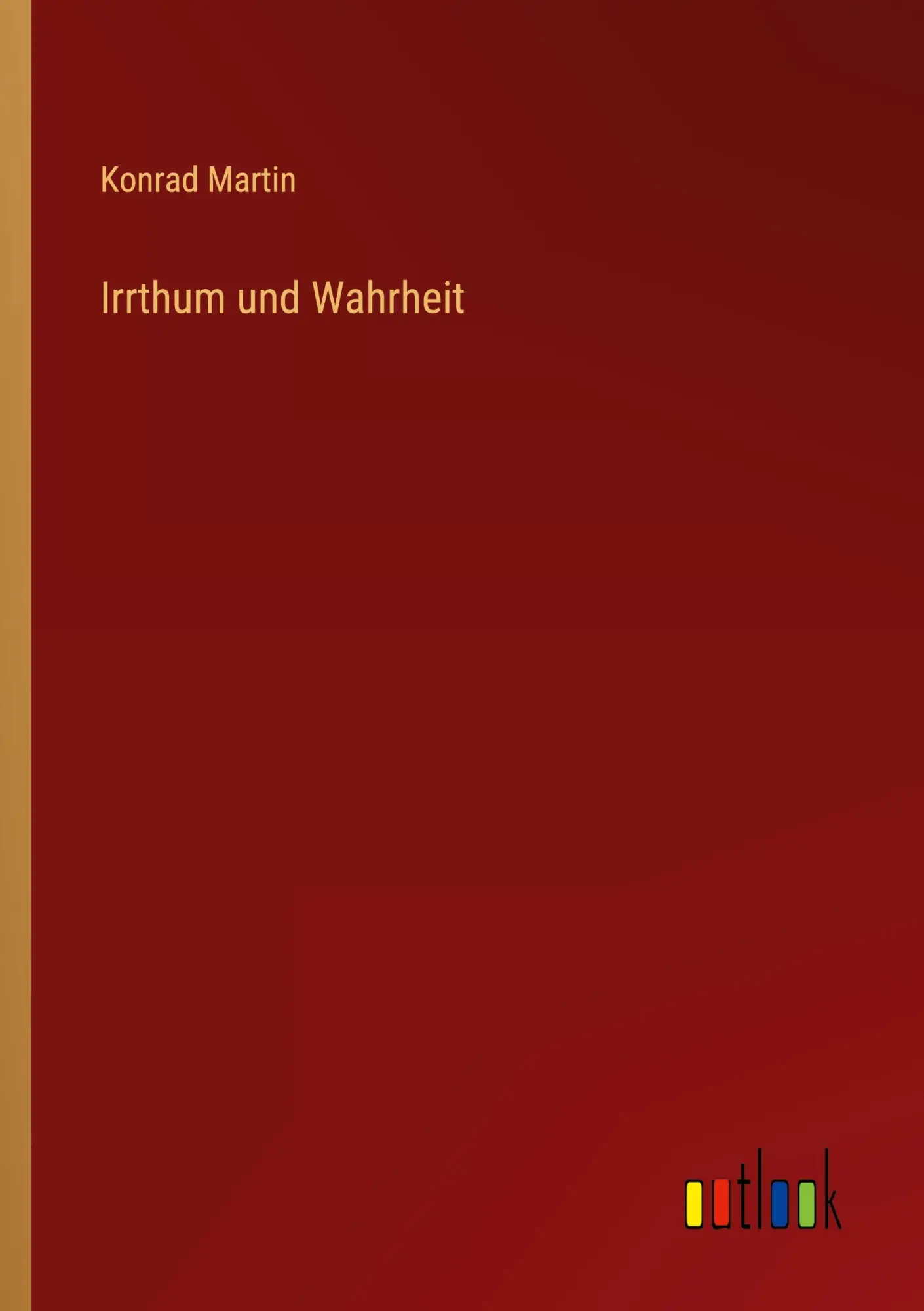 Cover: 9783368515966 | Irrthum und Wahrheit | Konrad Martin | Taschenbuch | 204 S. | Deutsch