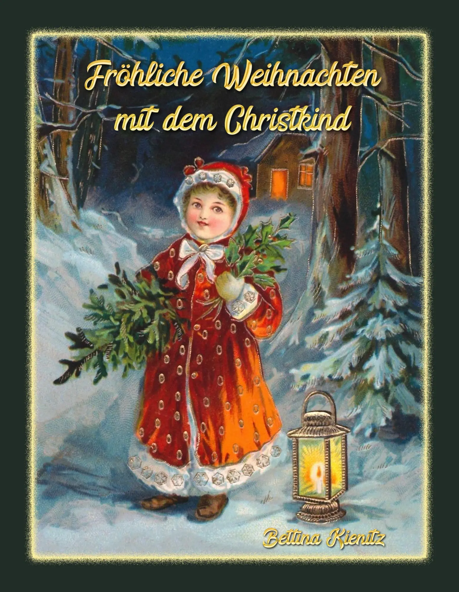 Cover: 9783749455966 | Fröhliche Weihnachten mit dem Christkind | Bettina Kienitz | Buch