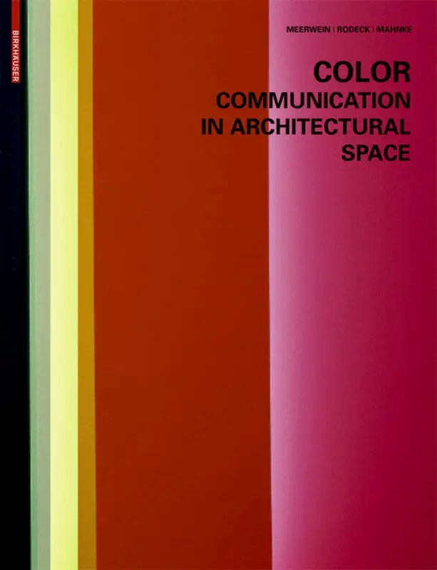 Cover: 9783764375966 | Colour - Communication in Architectural Space | Meerwein (u. a.)