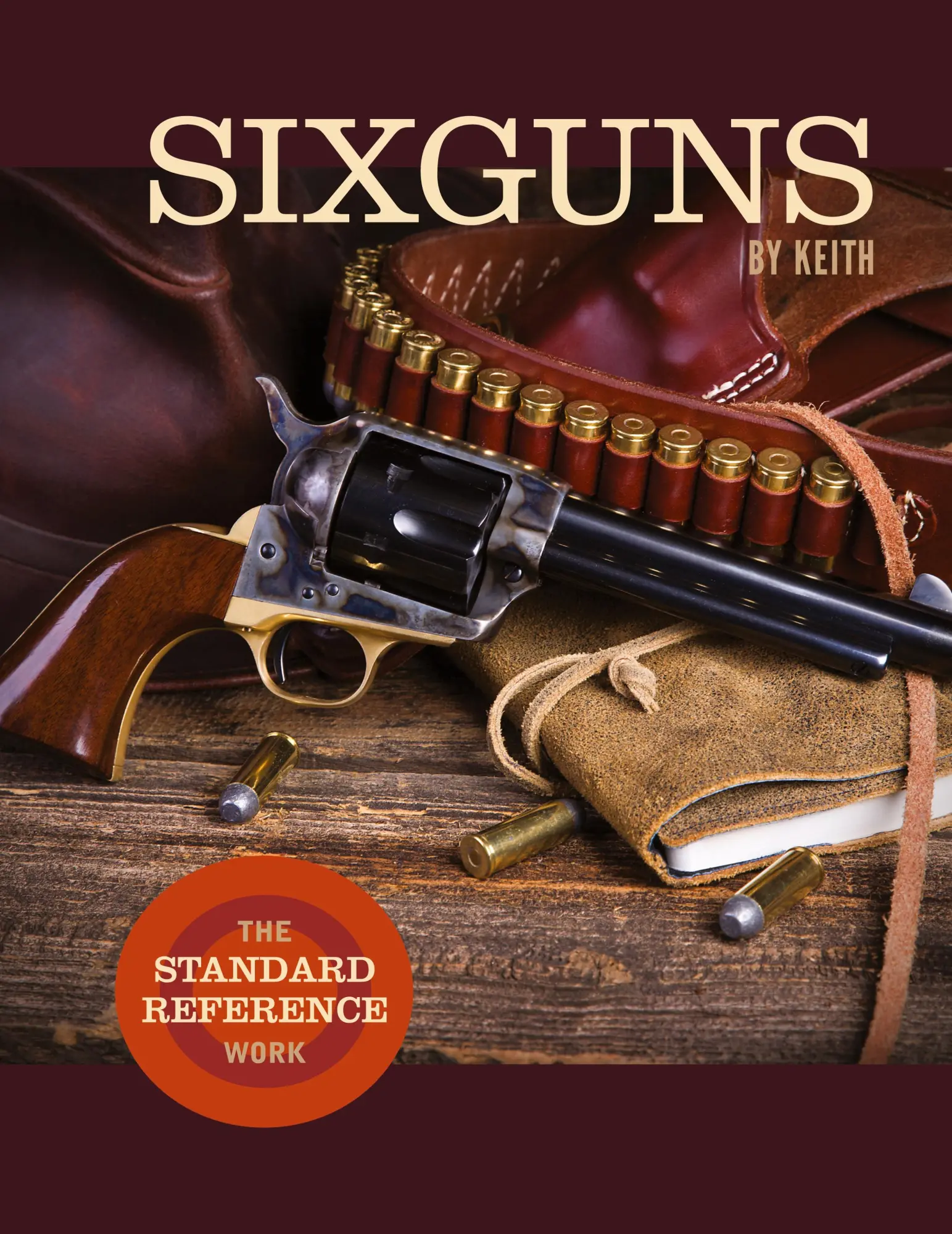 Cover: 9781626546066 | Sixguns by Keith | The Standard Reference Work | Elmer Keith | Buch