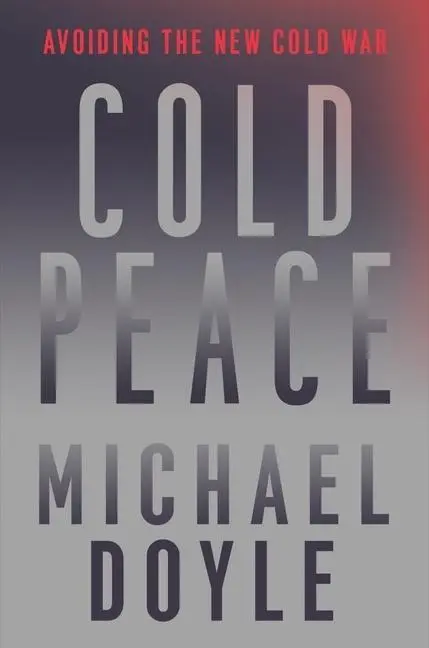 Cover: 9781631496066 | Cold Peace | Avoiding the New Cold War | Michael W Doyle | Buch | 2023