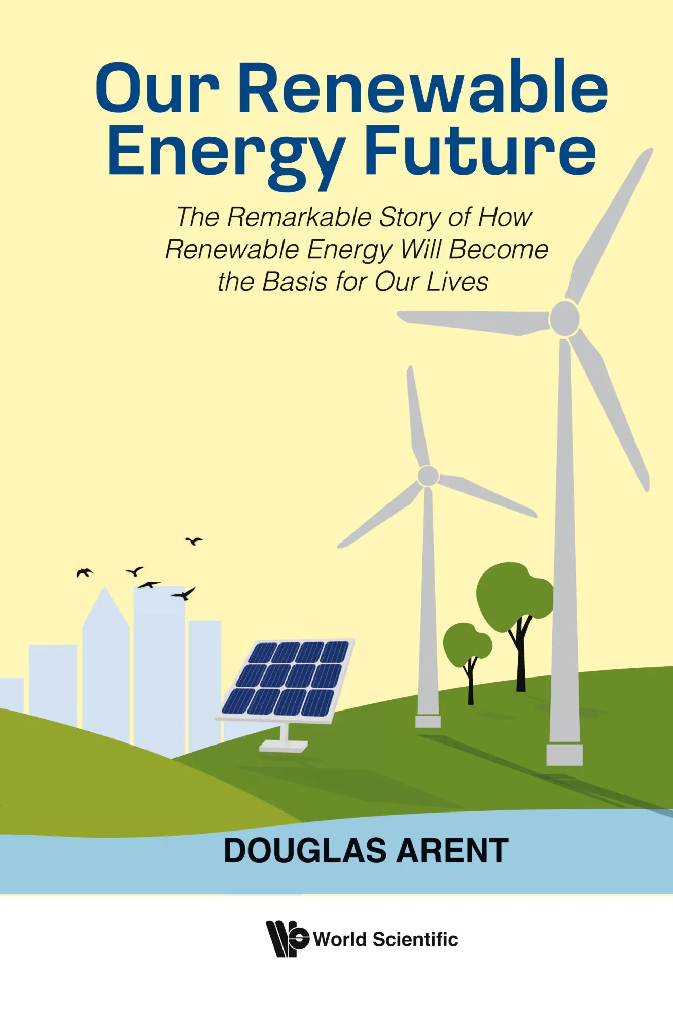 Cover: 9781800616066 | OUR RENEWABLE ENERGY FUTURE | Douglas Arent | Taschenbuch | Englisch