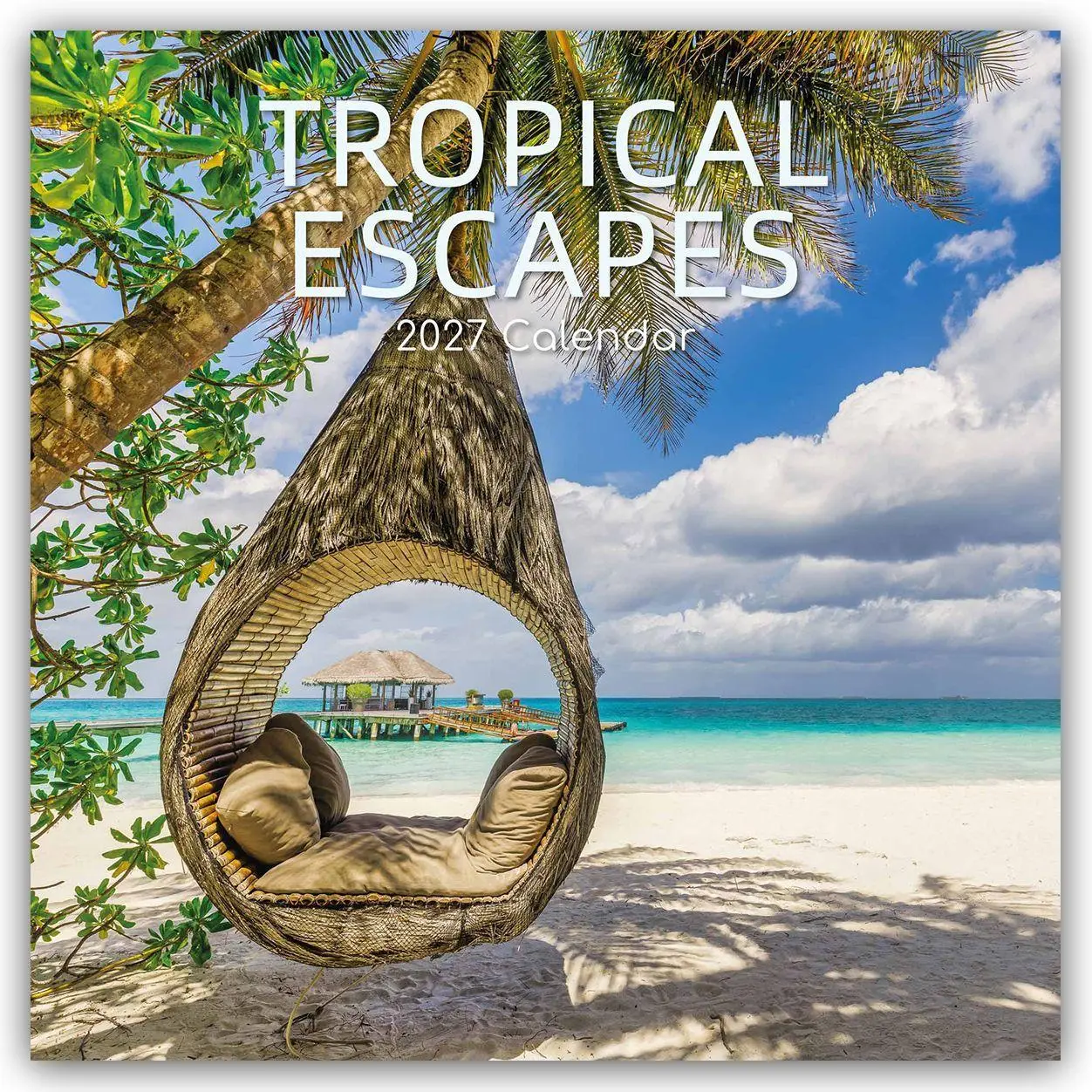 Cover: 9781805976066 | Tropical Escapes - Urlaub in den Tropen 2027 - 16-Monatskalender | Ltd