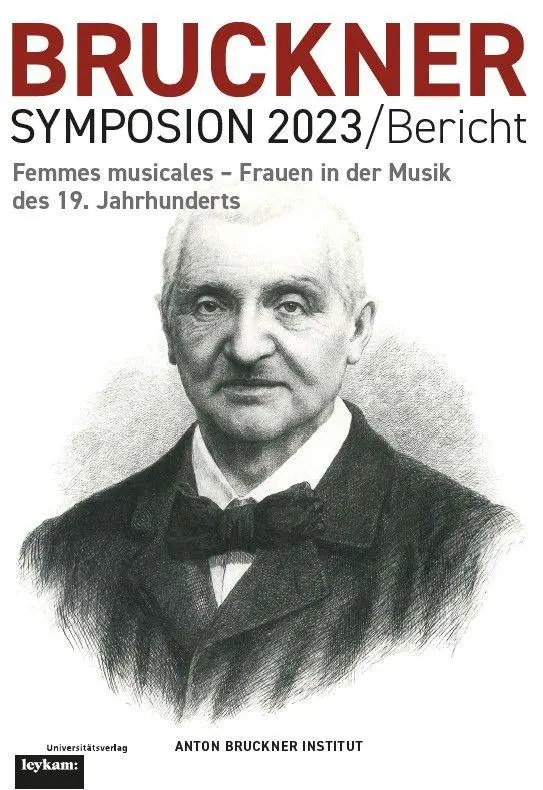 Cover: 9783701106066 | BRUCKNER SYMPOSION 2023/Bericht - Femmes musicales - Frauen in der...