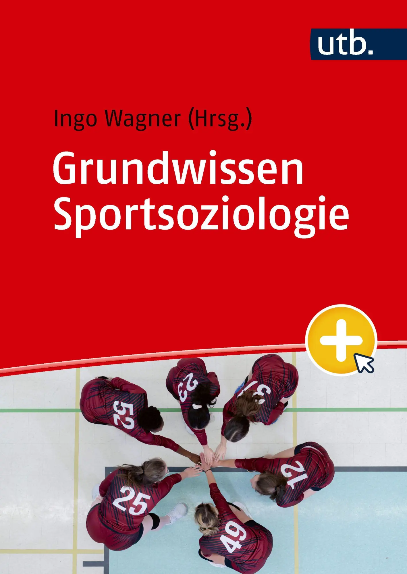 Cover: 9783825266066 | Grundwissen Sportsoziologie | mit eLearning-Kurs | Ingo Wagner | Buch