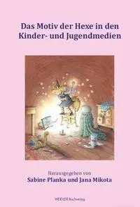 Cover: 9783896936066 | Das Motiv der Hexe in den Kinder- und Jugendmedien | Planka (u. a.)