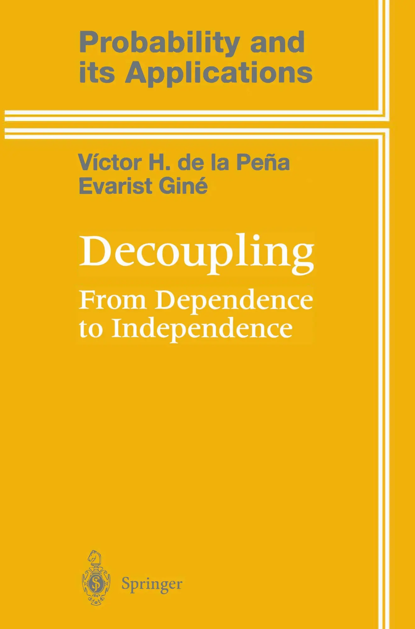 Cover: 9780387986166 | Decoupling | From Dependence to Independence | Evarist Giné (u. a.)