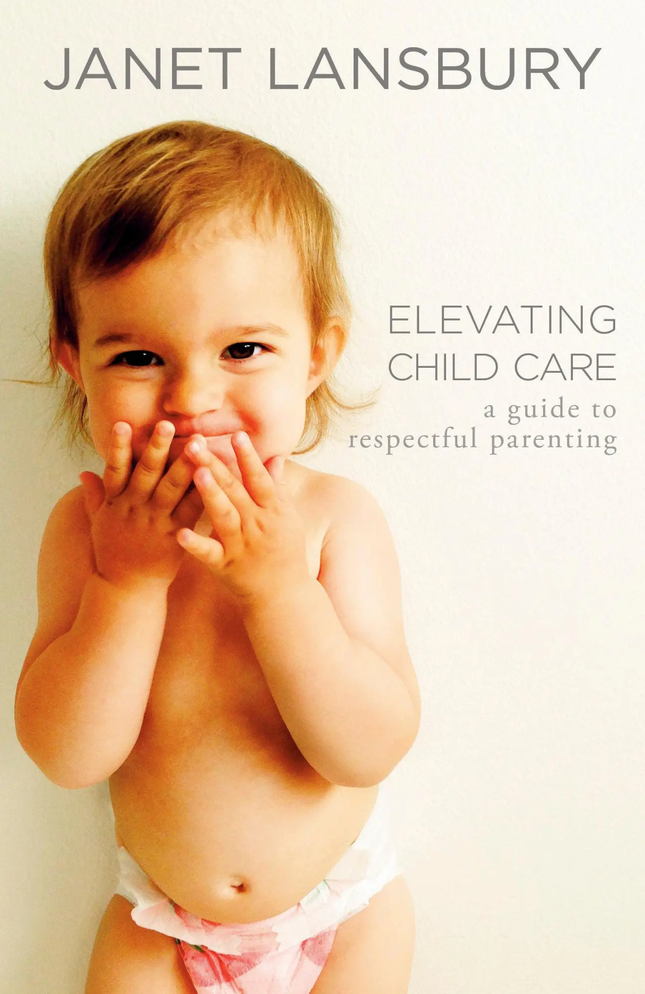 Cover: 9780593736166 | Elevating Child Care | A Guide to Respectful Parenting | Lansbury