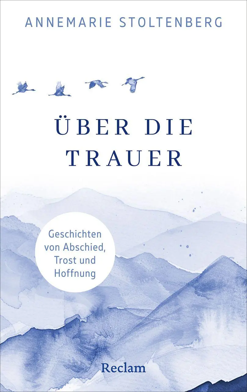 Über die Trauer. Geschichten von Abschied, Trost und Hoffnung - Neuware