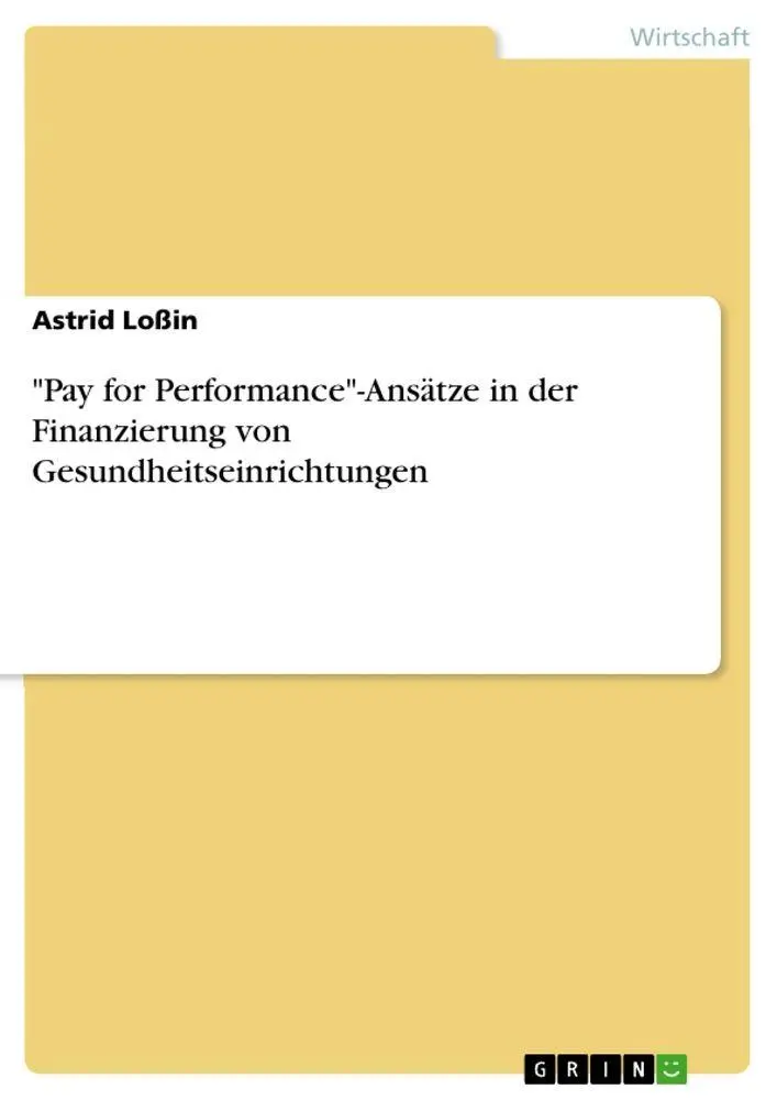 Cover: 9783656896166 | "Pay for Performance"-Ansätze in der Finanzierung von...