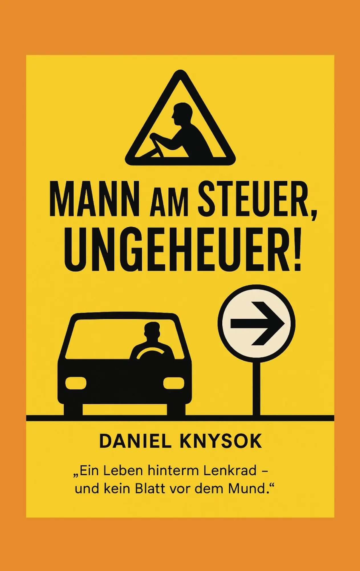 Cover: 9783819246166 | Mann am Steuer, Ungeheuer! | Daniel Knysok | Taschenbuch | 94 S.