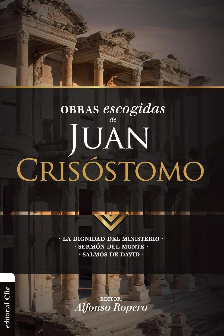 Cover: 9788494556166 | Obras escogidas de Juan Crisóstomo | Alfonso Ropero | Taschenbuch