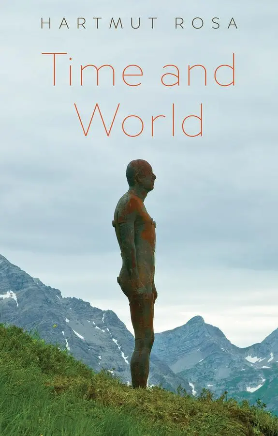 Cover: 9781509566266 | Time and World | Hartmut Rosa (u. a.) | Buch | Englisch | 2025