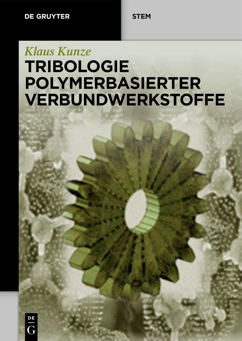 Cover: 9783110746266 | Tribologie Polymerbasierter Verbundwerkstoffe | Klaus Kunze | Buch