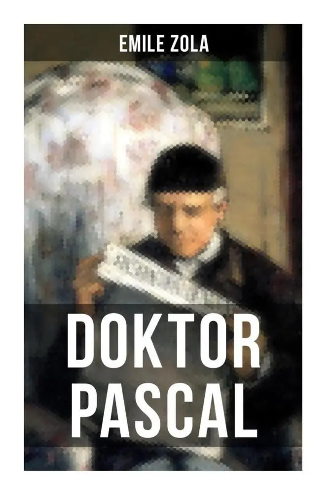 Cover: 9788027256266 | Doktor Pascal | Le docteur Pascal: Die Rougon-Macquart | Emile Zola