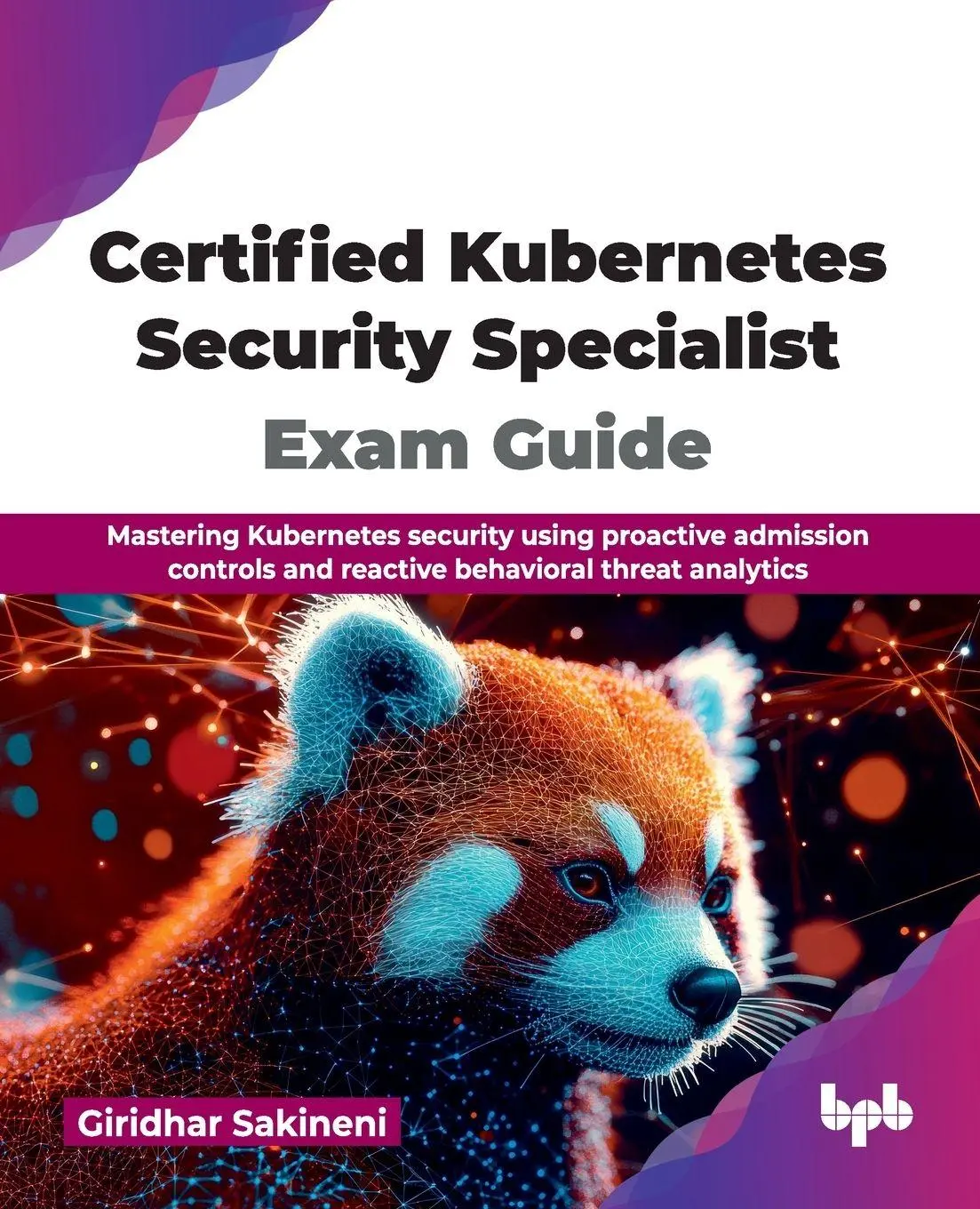 Cover: 9789378546266 | Certified Kubernetes Security Specialist Exam Guide | Sakineni | Buch