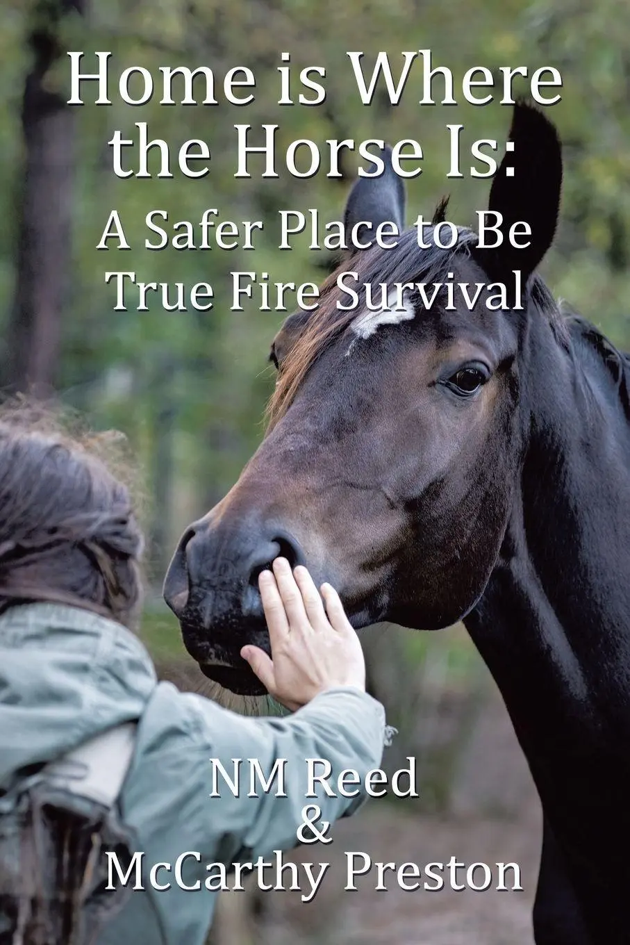 Cover: 9798369416266 | Home is Where the Horse Is | A Safer Place to Be: True Fire Survival
