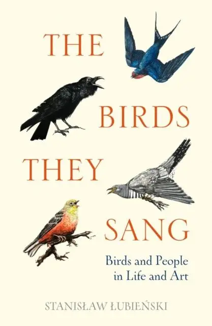 Cover: 9781908906366 | The Birds They Sang | Stanislaw Lubienski | Buch | Gebunden | Englisch