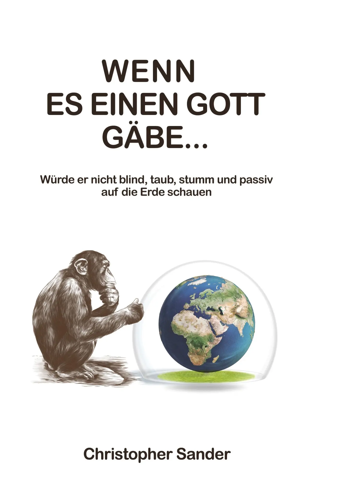 Cover: 9783740786366 | Wenn es einen Gott gäbe ... | Christopher Sander | Taschenbuch | 2024