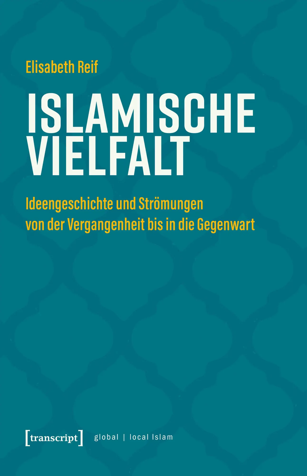 Cover: 9783837666366 | Islamische Vielfalt | Elisabeth Reif | Taschenbuch | 420 S. | Deutsch