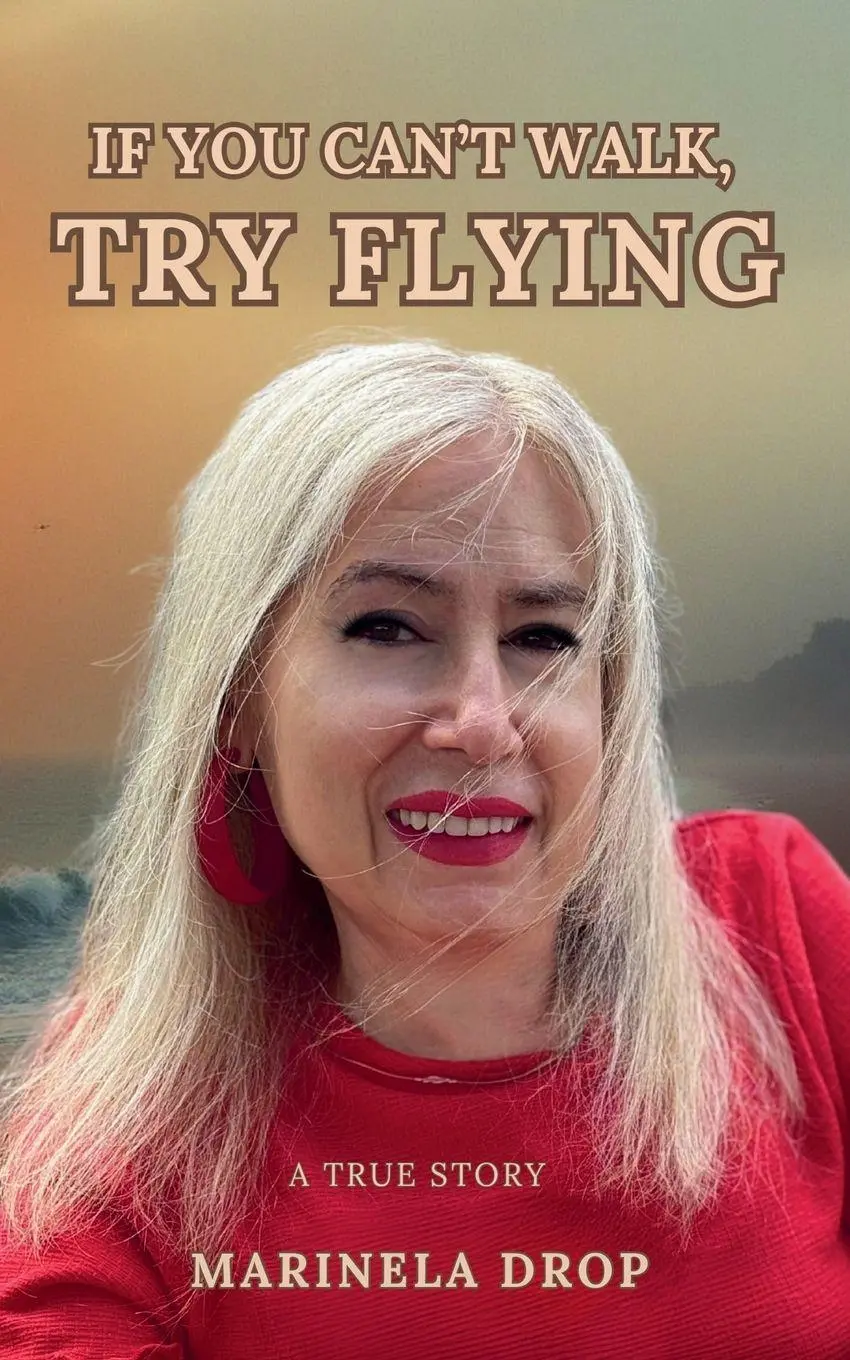 Cover: 9789090416366 | If You Can't Walk, Try Flying - A True Story | Marinela Drop | Buch