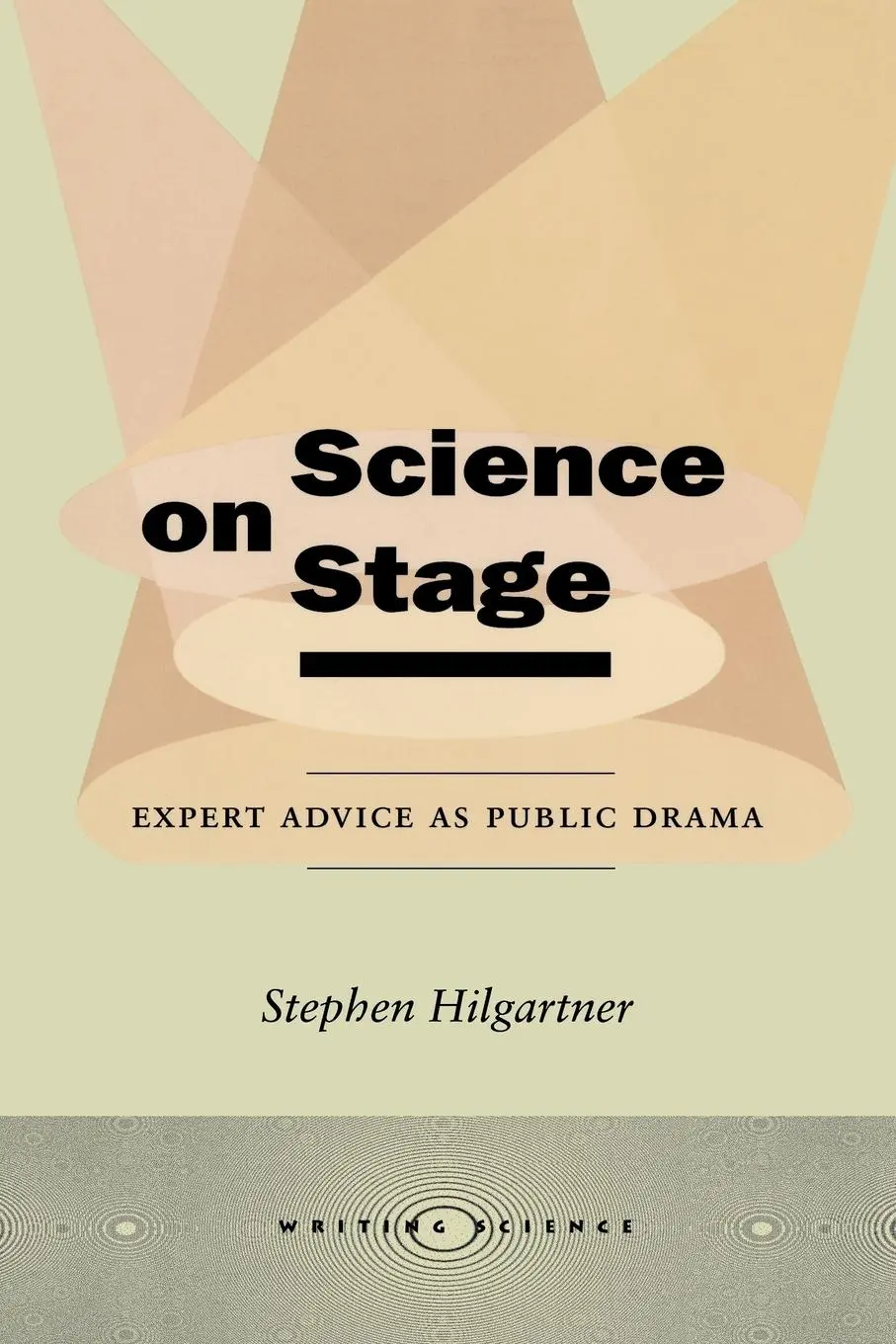 Cover: 9780804736466 | Science on Stage | Expert Advice as Public Drama | Stephen Hilgartner
