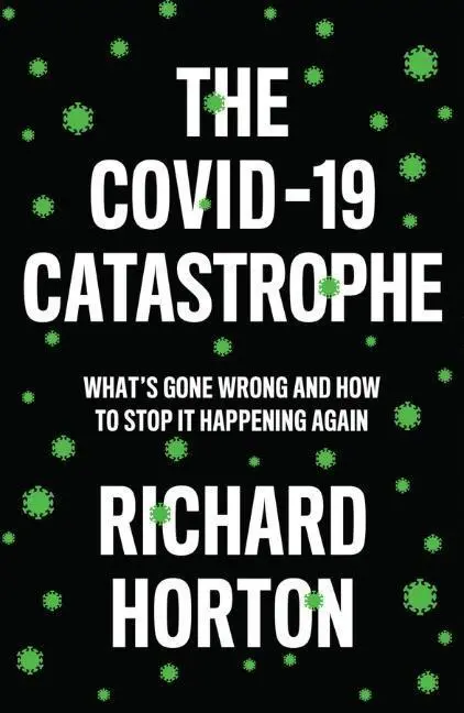 Cover: 9781509546466 | The COVID-19 Catastrophe | Richard Horton | Taschenbuch | Englisch