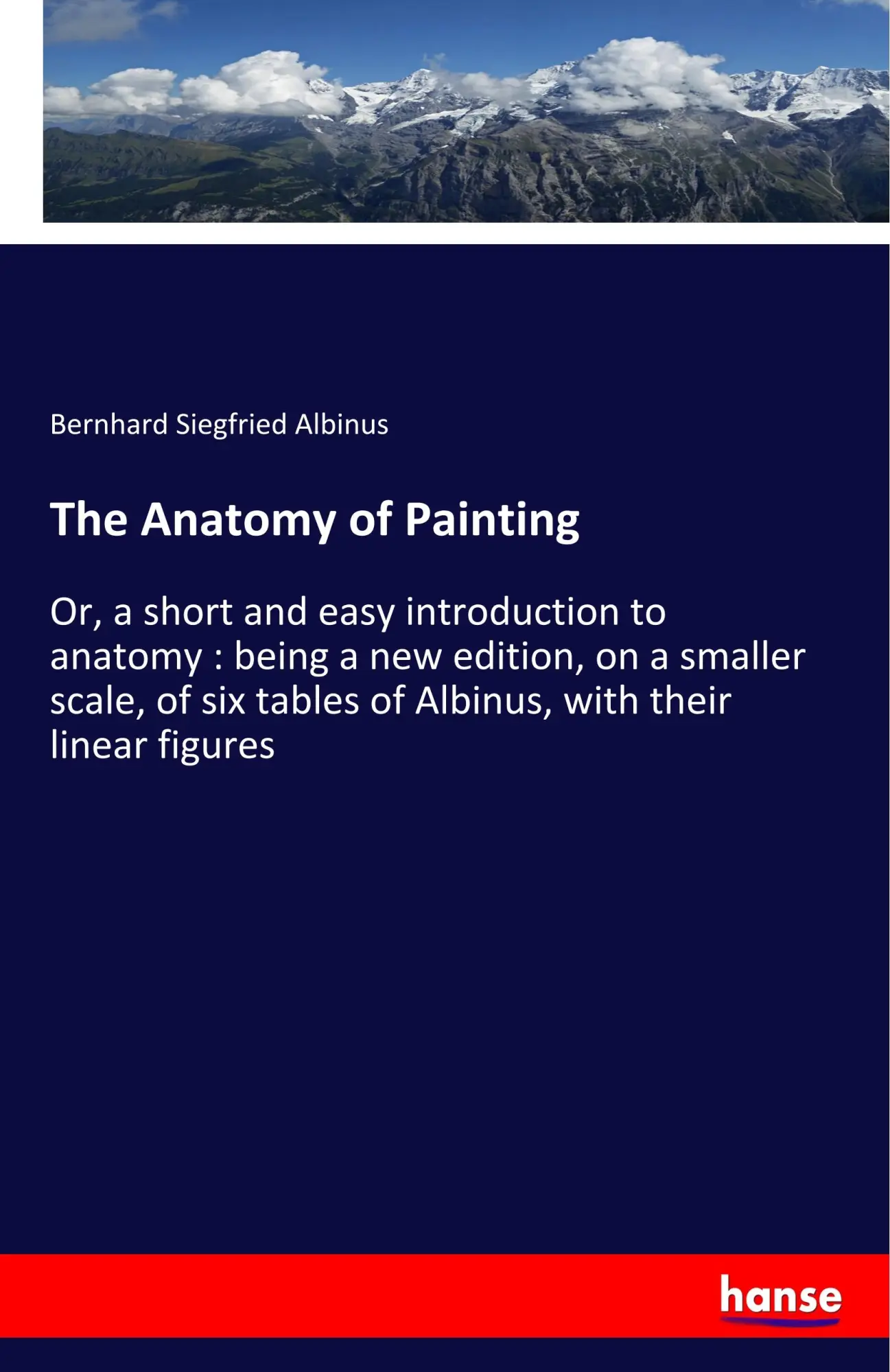 Cover: 9783337606466 | The Anatomy of Painting | Bernhard Siegfried Albinus | Taschenbuch