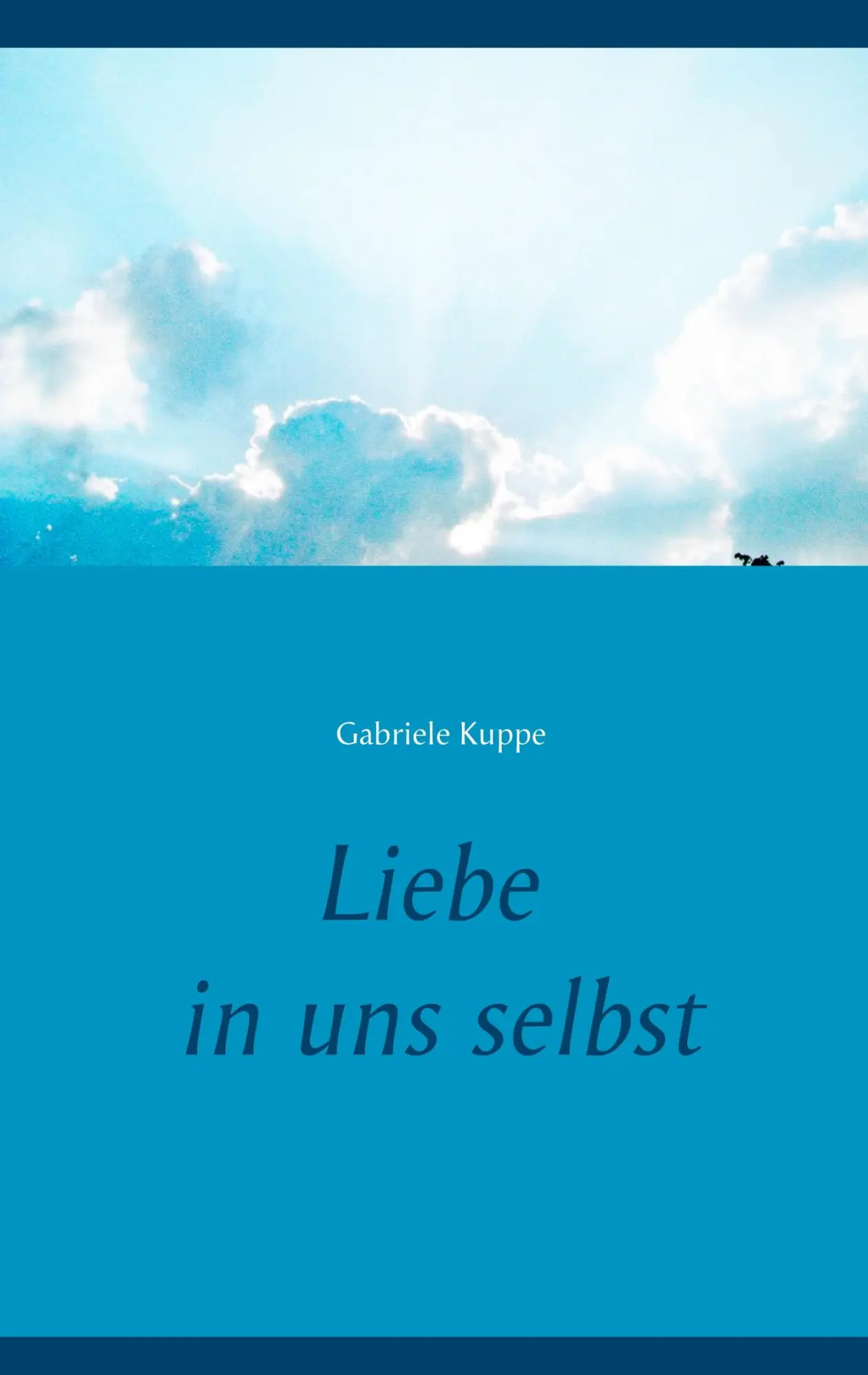 Cover: 9783750436466 | Liebe in uns selbst | Gabriele Kuppe | Taschenbuch | 92 S. | Deutsch