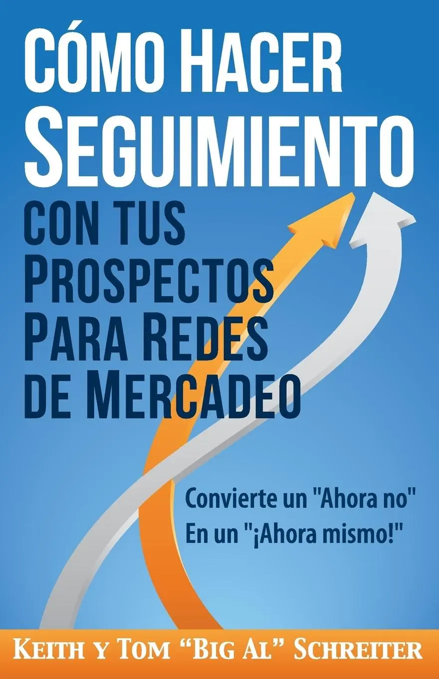 Cover: 9781892366566 | Cómo Hacer Seguimiento Con Tus Prospectos Para Redes De Mercadeo
