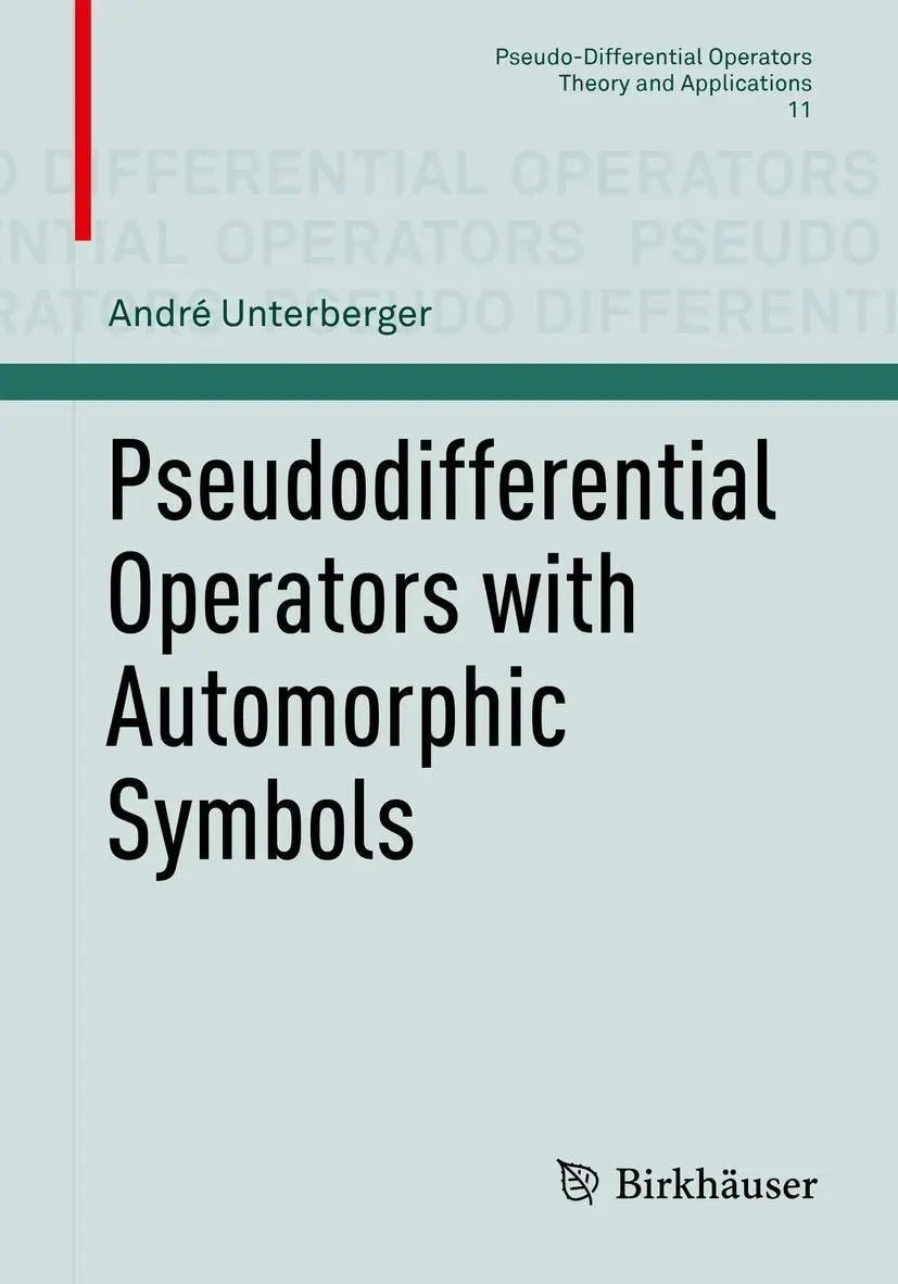 Cover: 9783319186566 | Pseudodifferential Operators with Automorphic Symbols | Unterberger