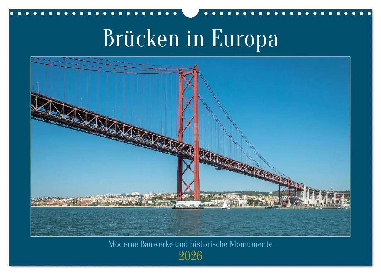 Cover: 9783457486566 | Brücken in Europa (Wandkalender 2026 DIN A3 quer), CALVENDO...