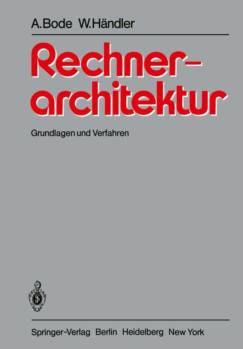 Cover: 9783540096566 | Rechnerarchitektur | Grundlagen und Verfahren | Arndt Bode (u. a.)