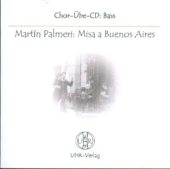Cover: 9990051956566 | Misa a Buenos Aires CD Chorstimme Bass | Martín Palmeri | UHR-Verlag