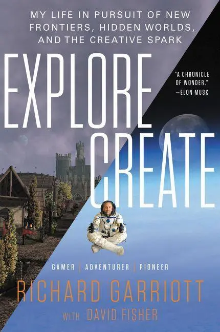 Cover: 9780062286666 | Explore/Create | Richard Garriott (u. a.) | Taschenbuch | Englisch